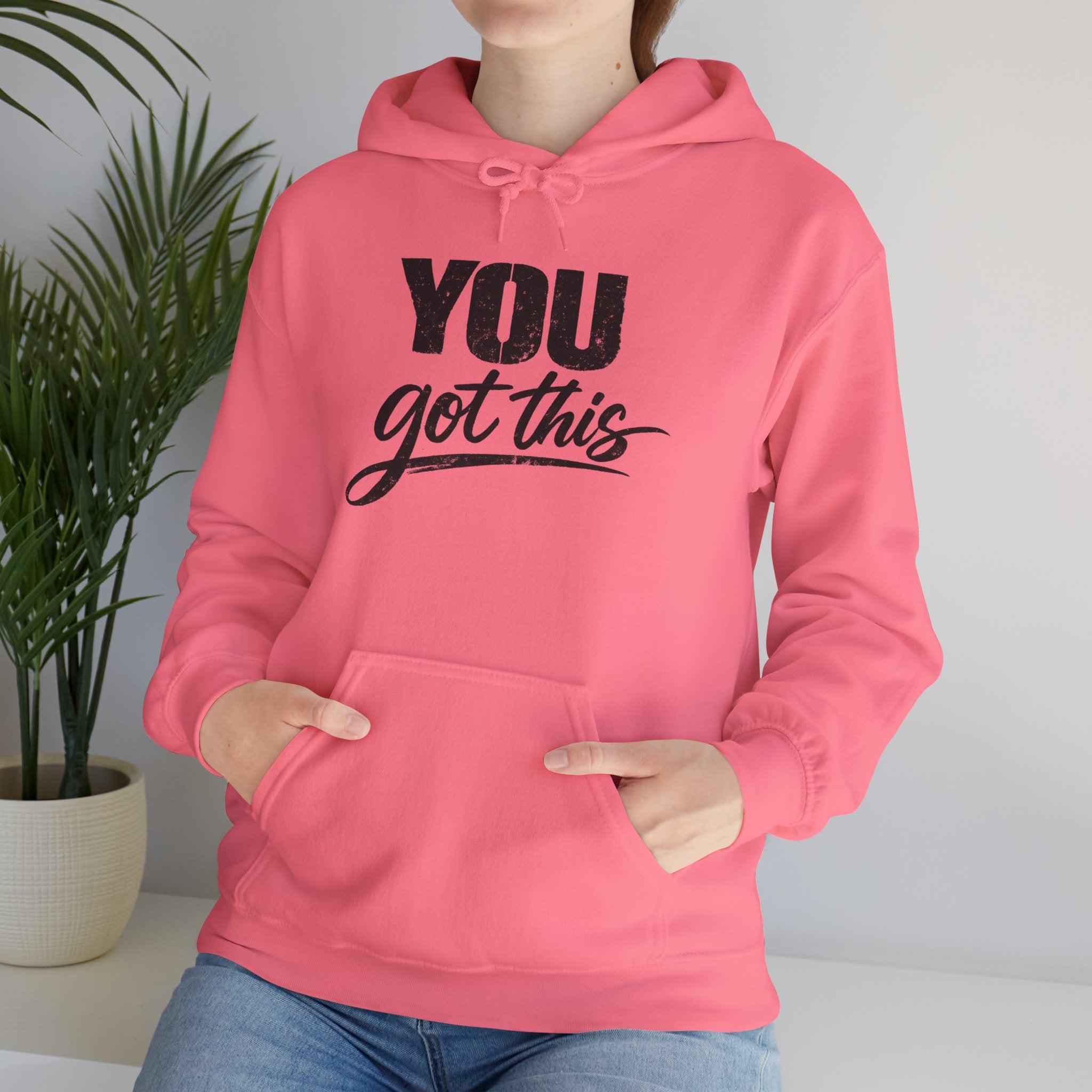 You Got This Hoodie — Motivational Graphic Hooded Sweatshirt
