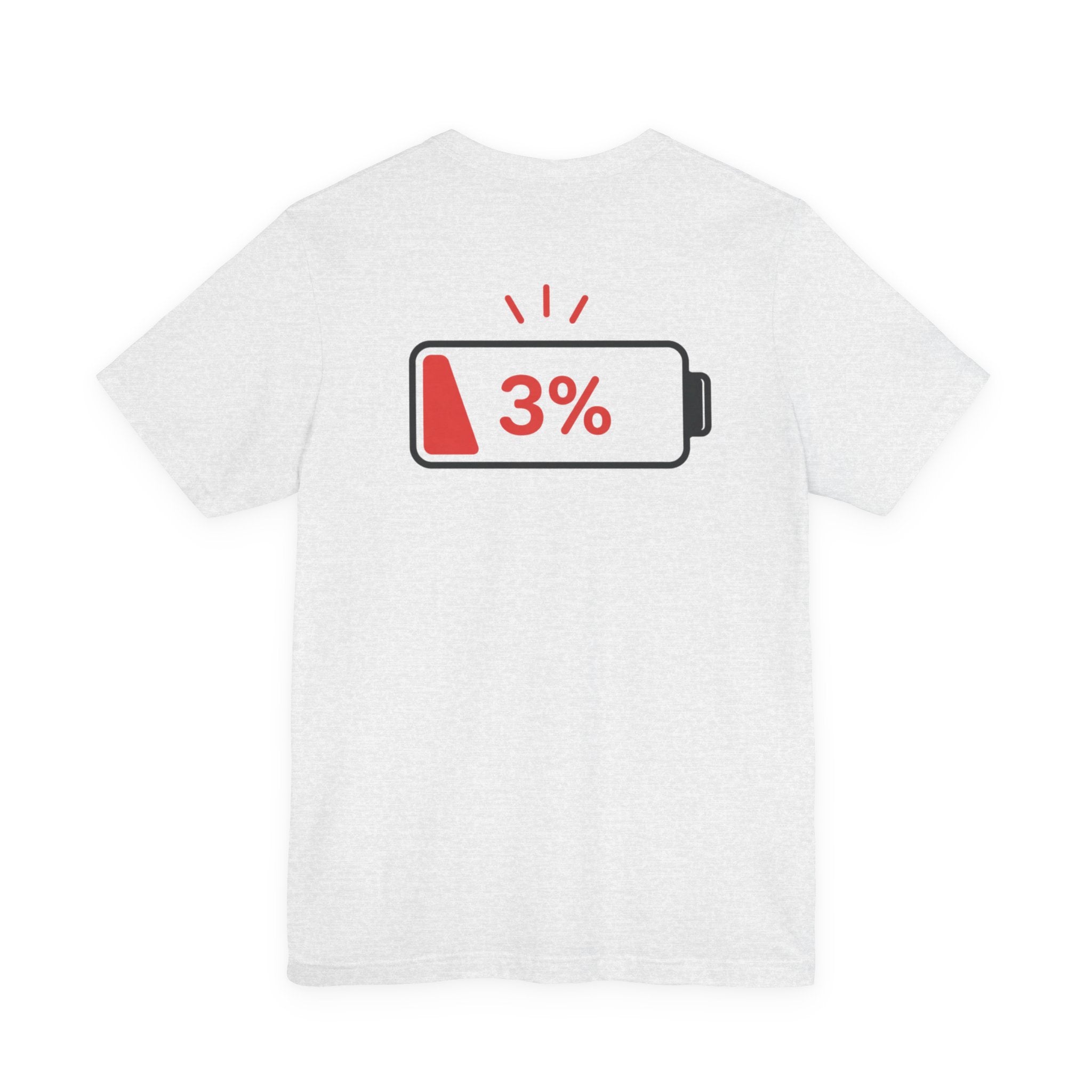 Mentally 000 (out of office) T-Shirt – 3% Battery Low - Graphic Tee