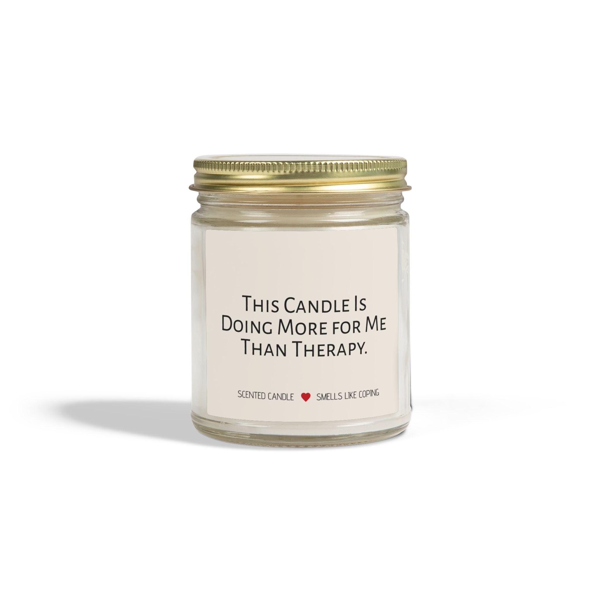 Humorous Scented Candle — "This Candle Is Doing More For Me Than Therapy" (Coconut Apricot Wax, 4oz & 9oz)