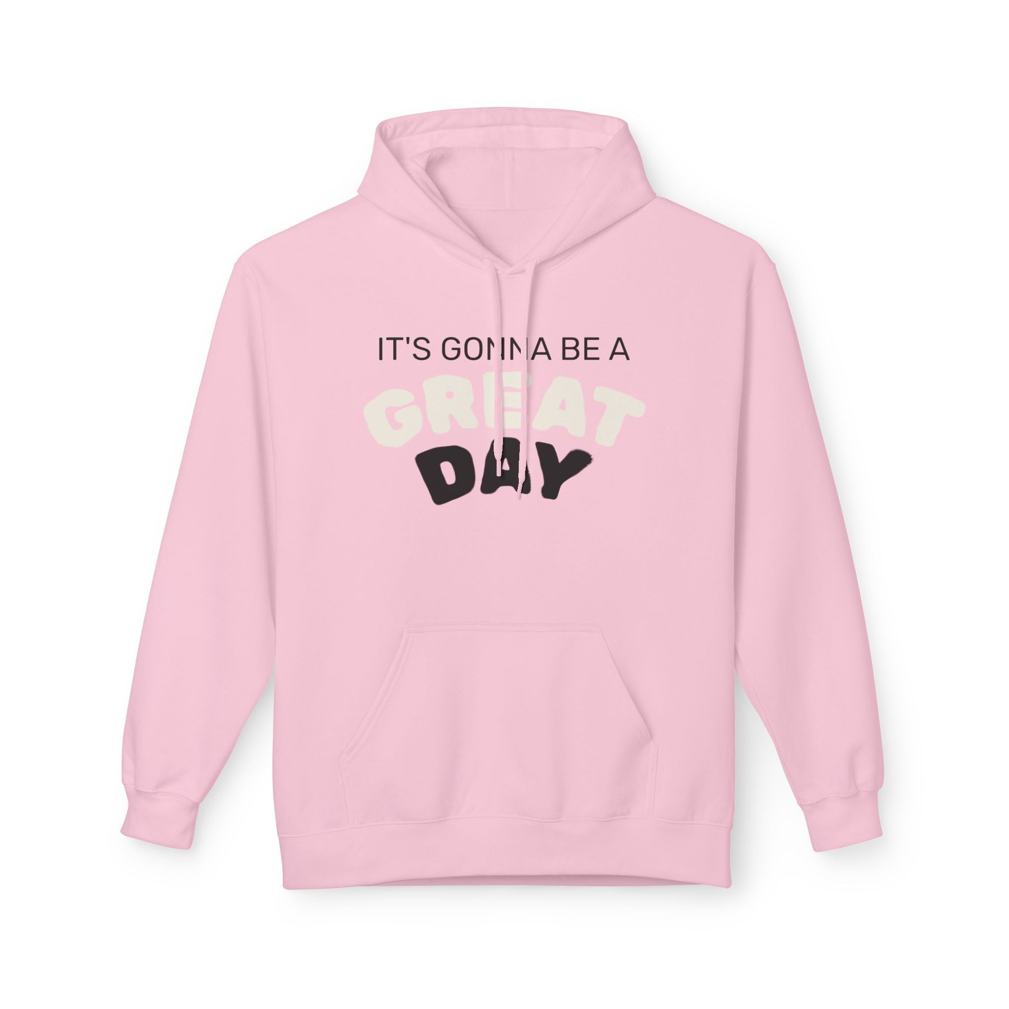 Hoodie — "It's Gonna Be a Great Day" Positive Graphic Pullover