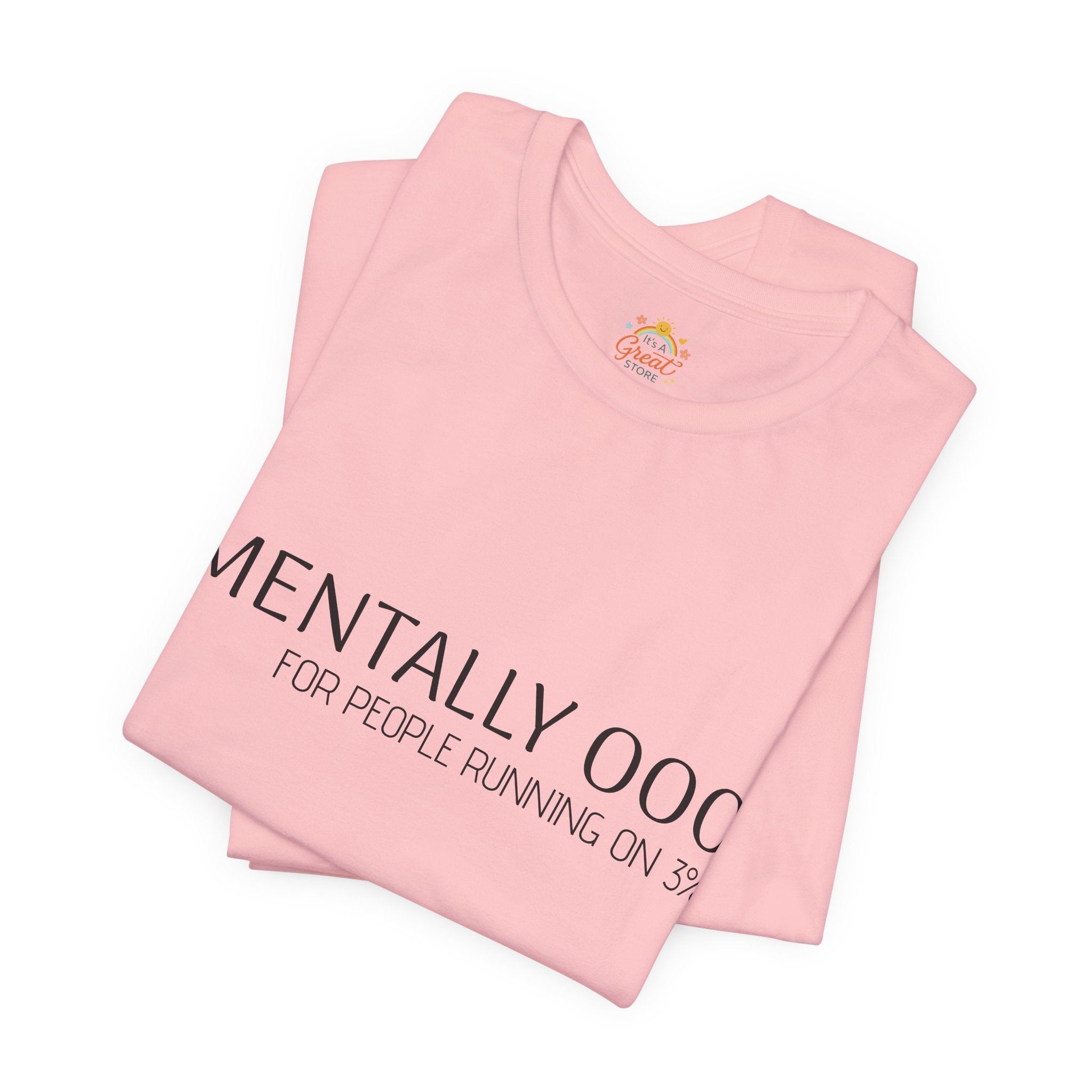 Mentally 000 (out of office) T-Shirt – 3% Battery Low - Graphic Tee