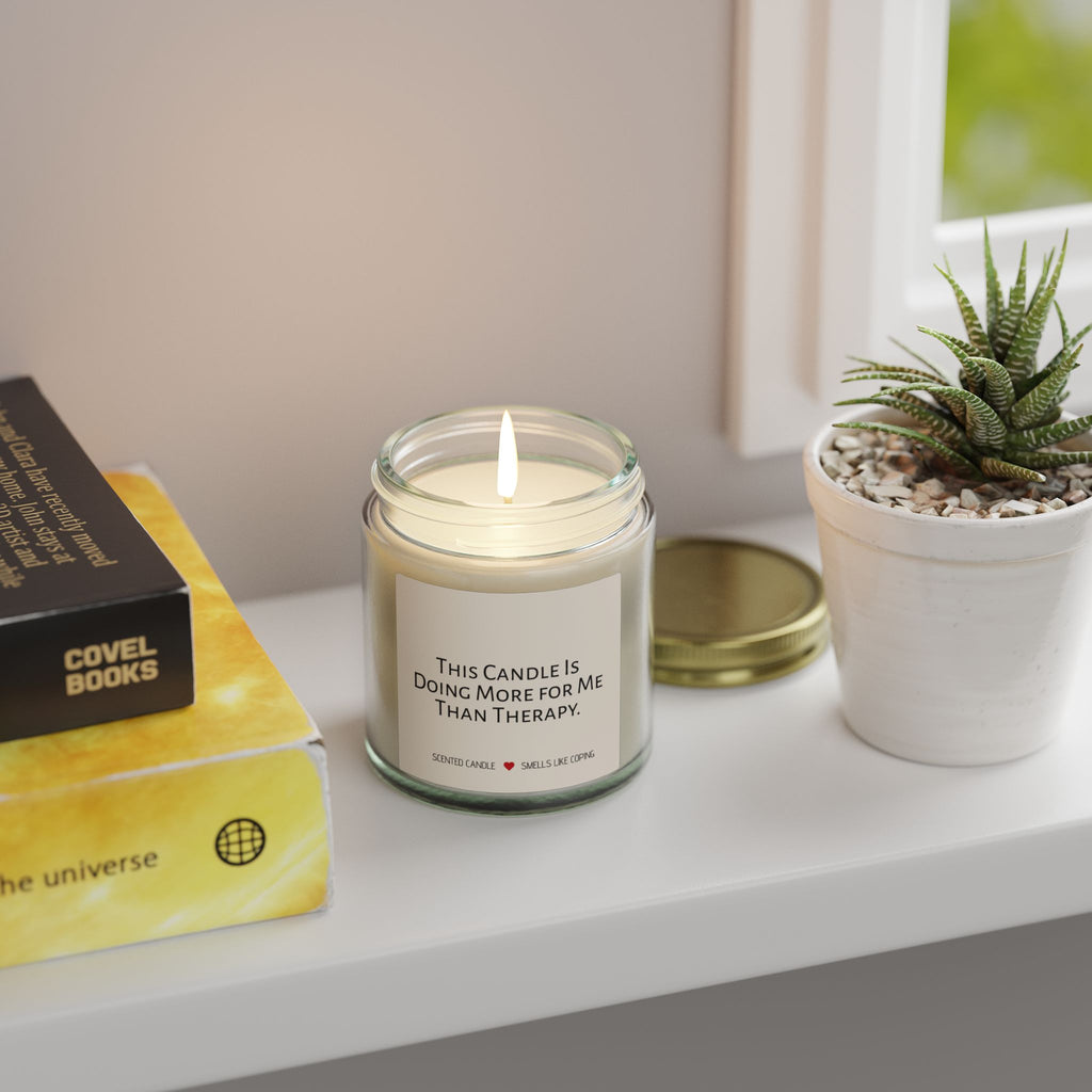 Humorous Scented Candle — "This Candle Is Doing More For Me Than Therapy" (Coconut Apricot Wax, 4oz & 9oz)