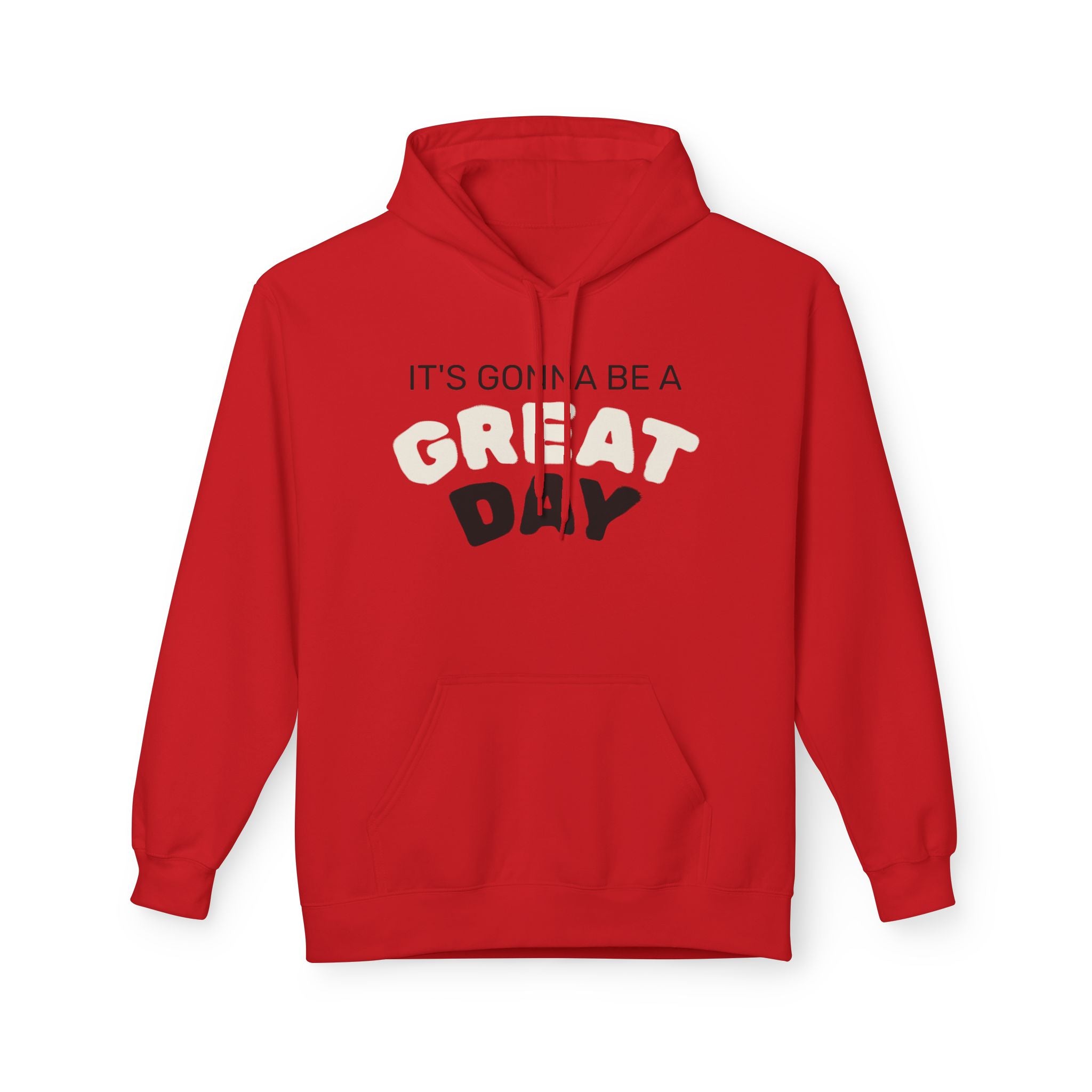 Hoodie — "It's Gonna Be a Great Day" Positive Graphic Pullover