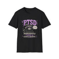 Copy of PTSD Permanently Tense Slightly Dramatic | Funny Mental Health Graphic Tee