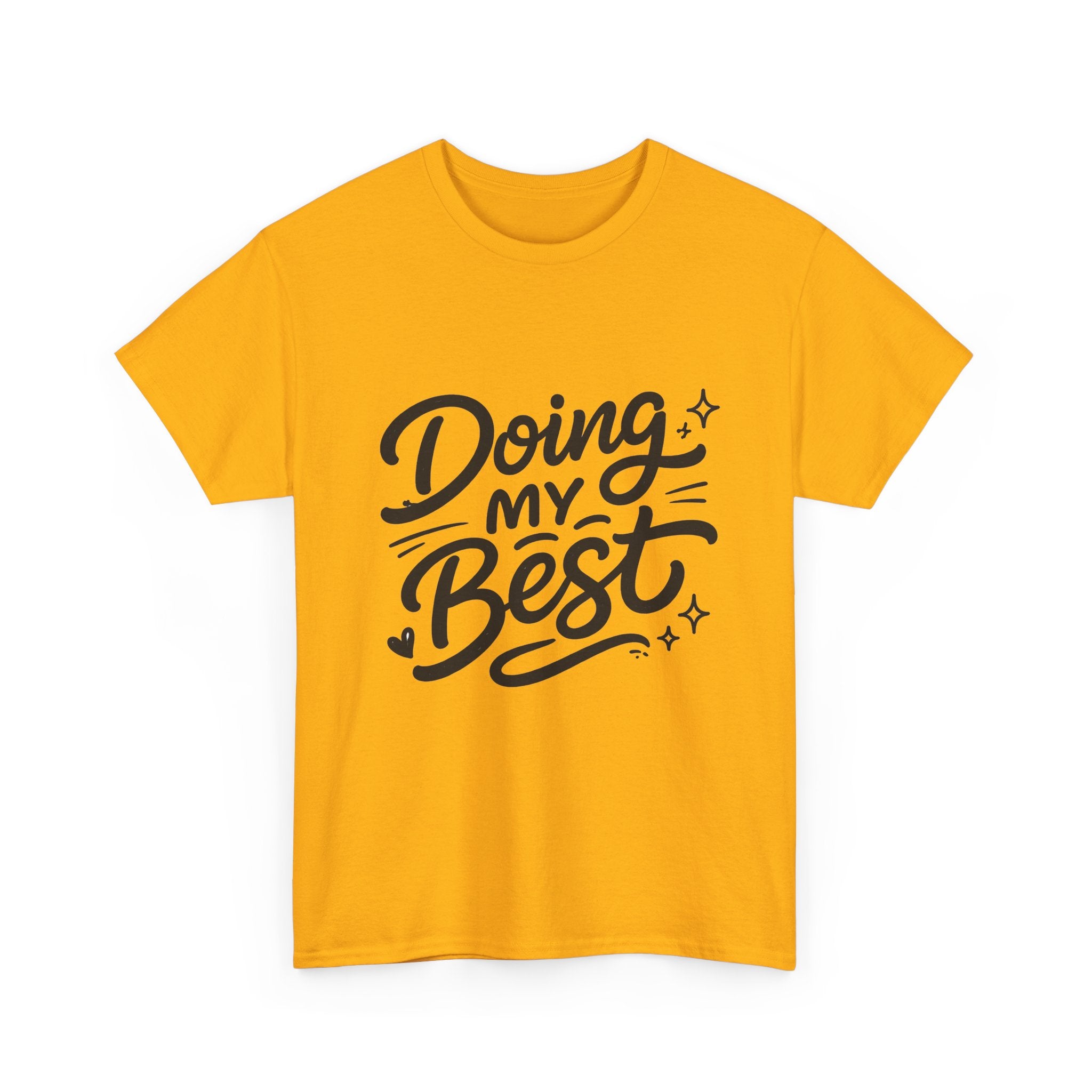 Doing My Best T-Shirt — Inspirational Motivational Tee