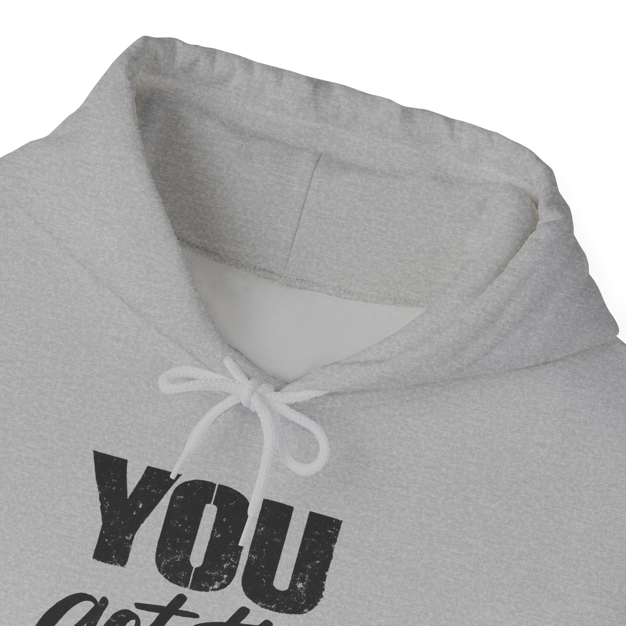 You Got This Hoodie — Motivational Graphic Hooded Sweatshirt