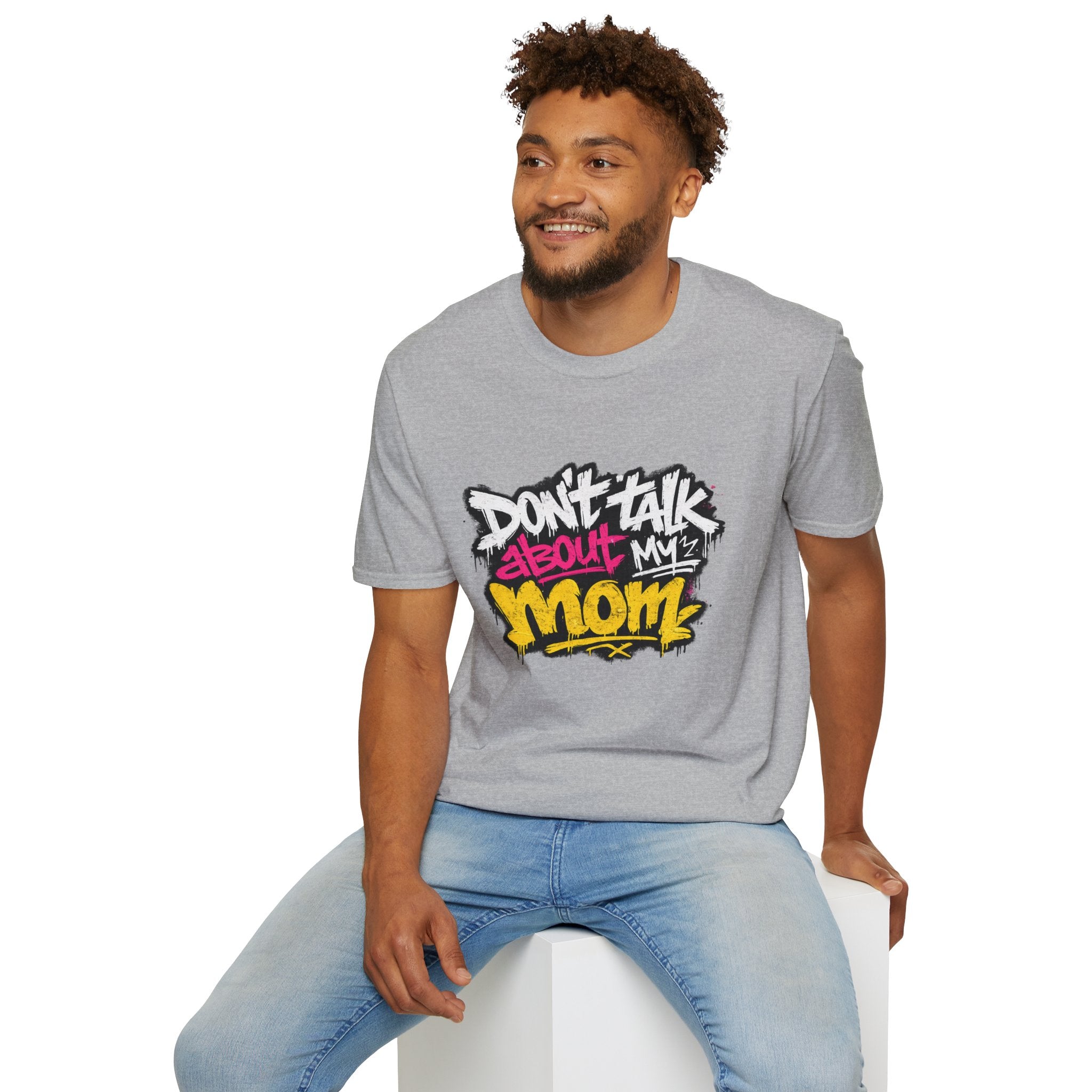 Don't Talk About My Mom Graphic T-Shirt — Bold Streetwear Tee for Moms & Family Protection