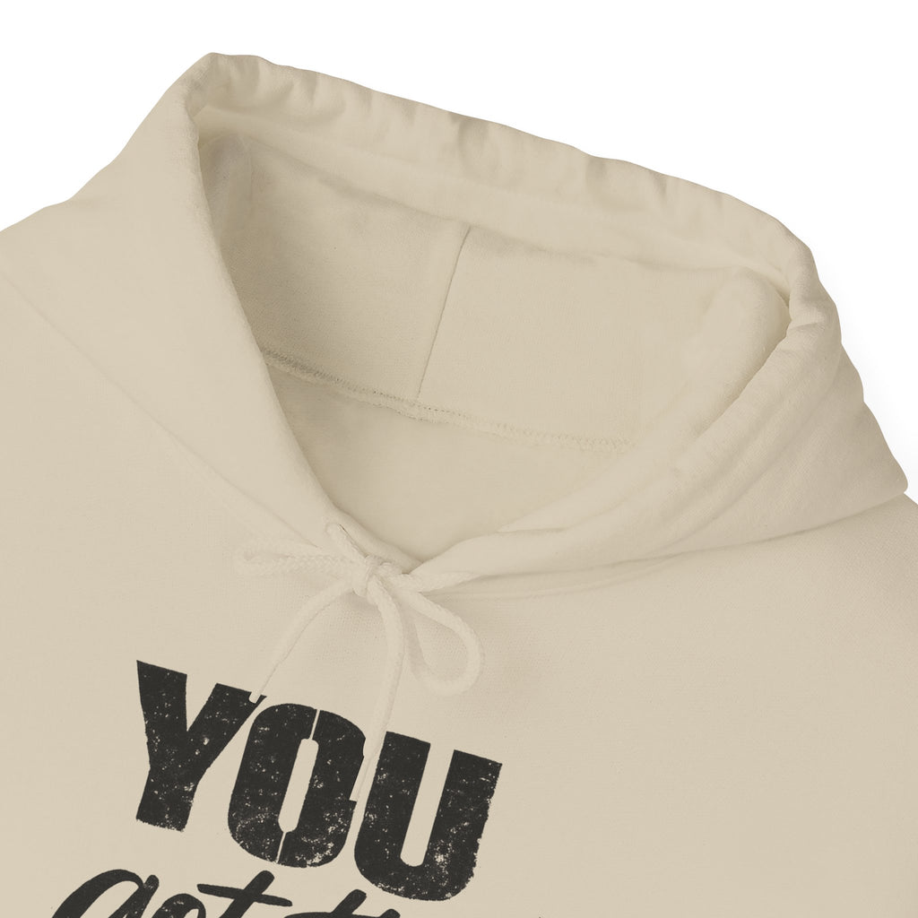 You Got This Hoodie — Motivational Graphic Hooded Sweatshirt