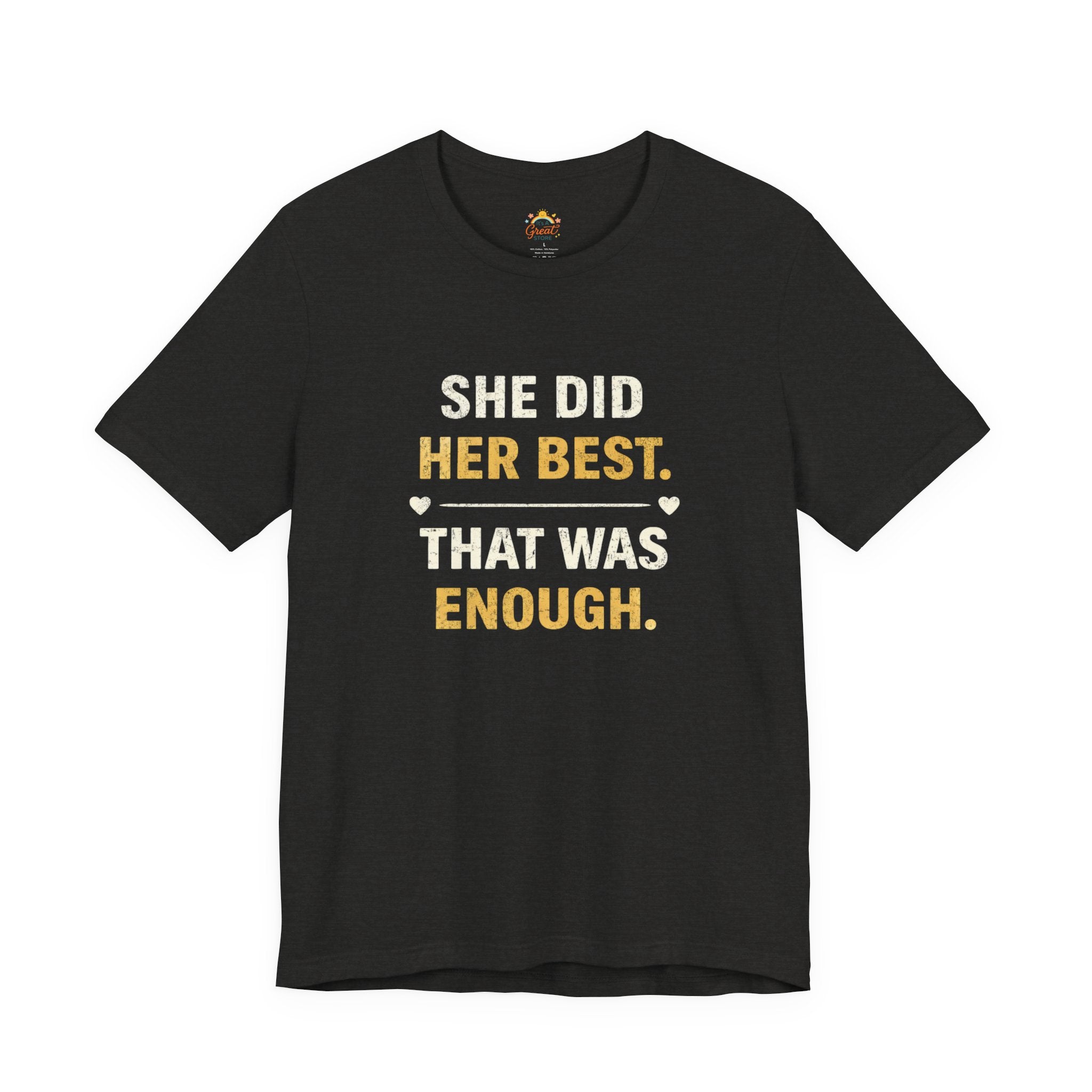 She Did Her Best That Was Enough Tee — Encouragement Women's Graphic T-Shirt