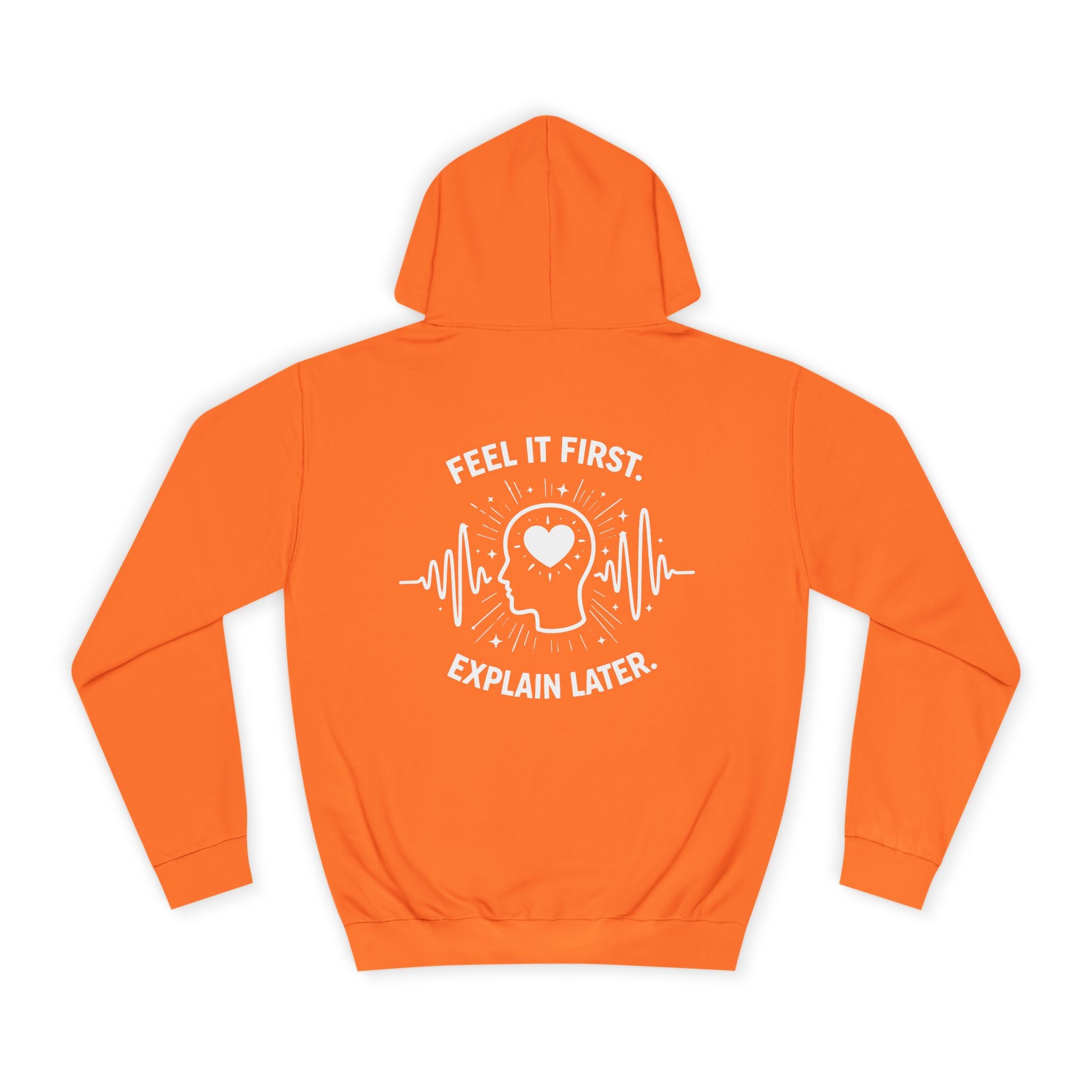 Hoodie — "Feel It First, Explain Later" Emotional Wellness Graphic Hoodie