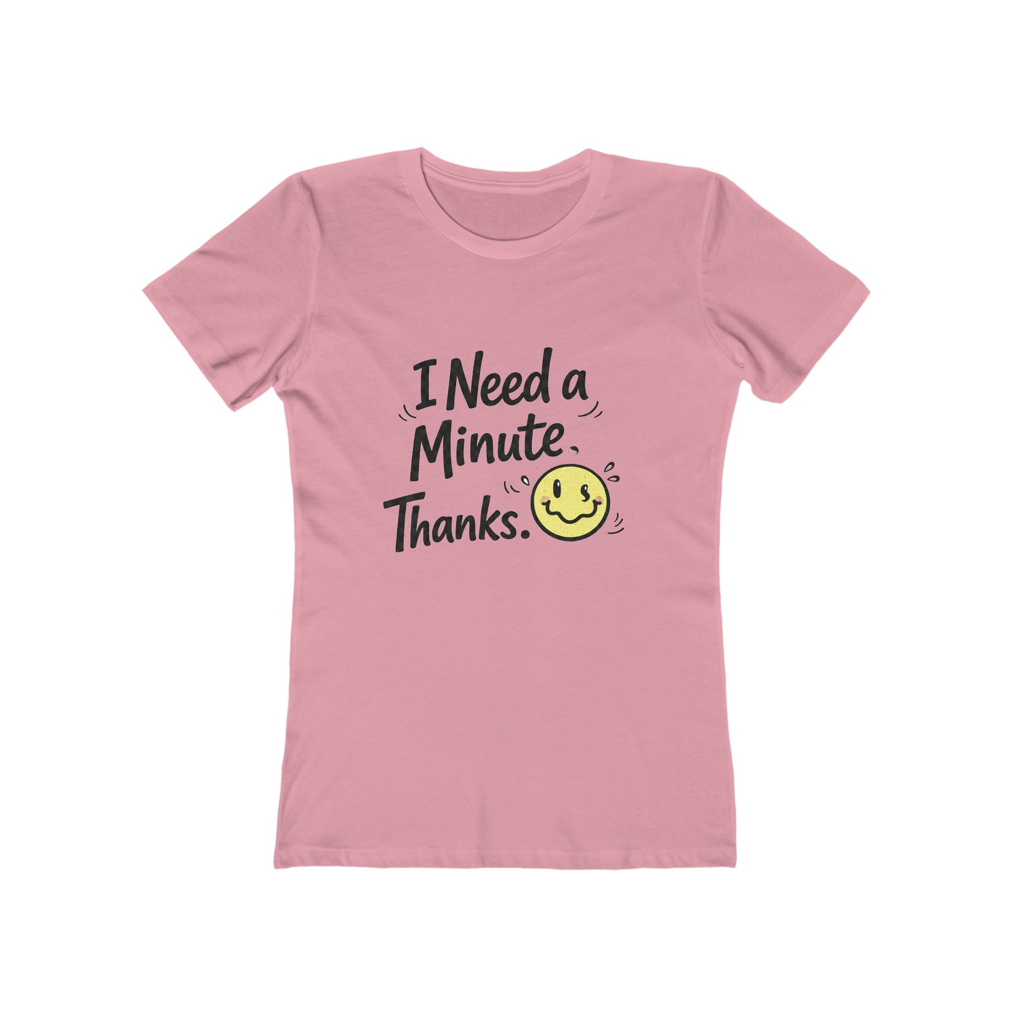 I Need a Minute Shirt | Soft Positive Message T-Shirt