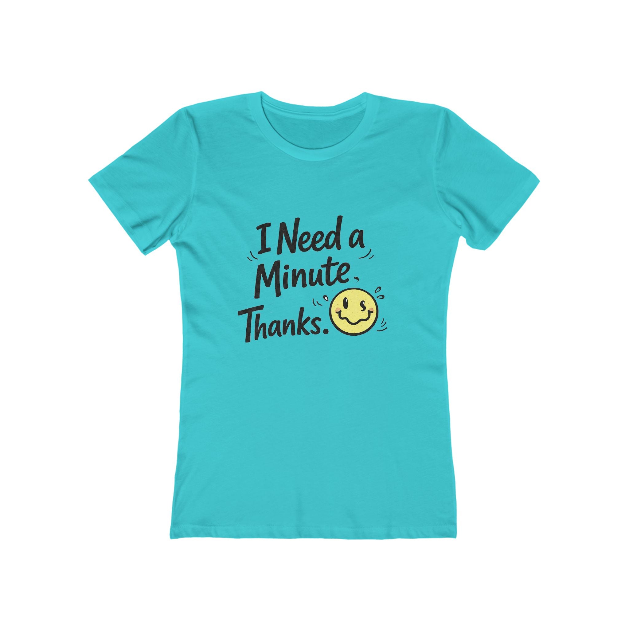I Need a Minute Shirt | Soft Positive Message T-Shirt