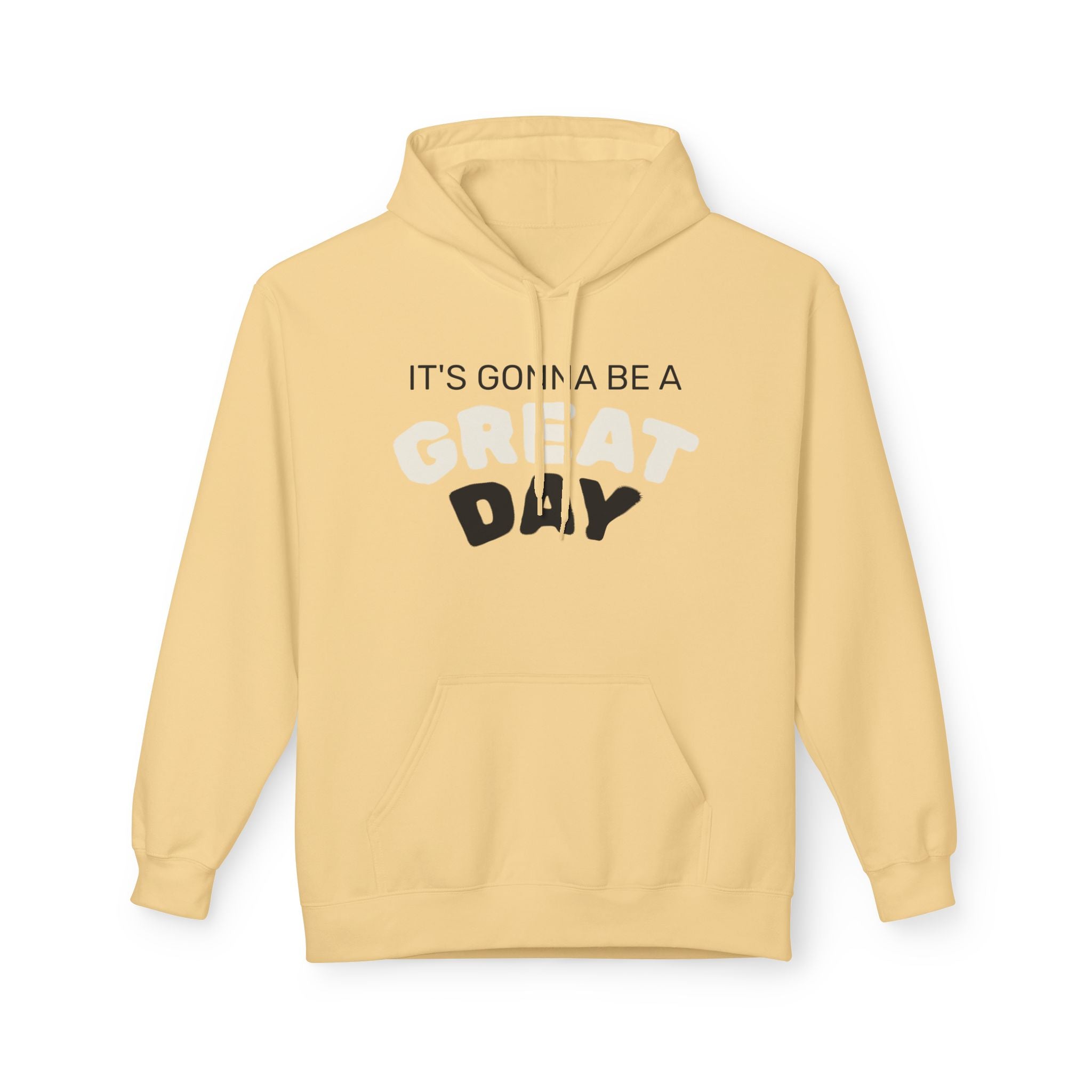 Hoodie — "It's Gonna Be a Great Day" Positive Graphic Pullover