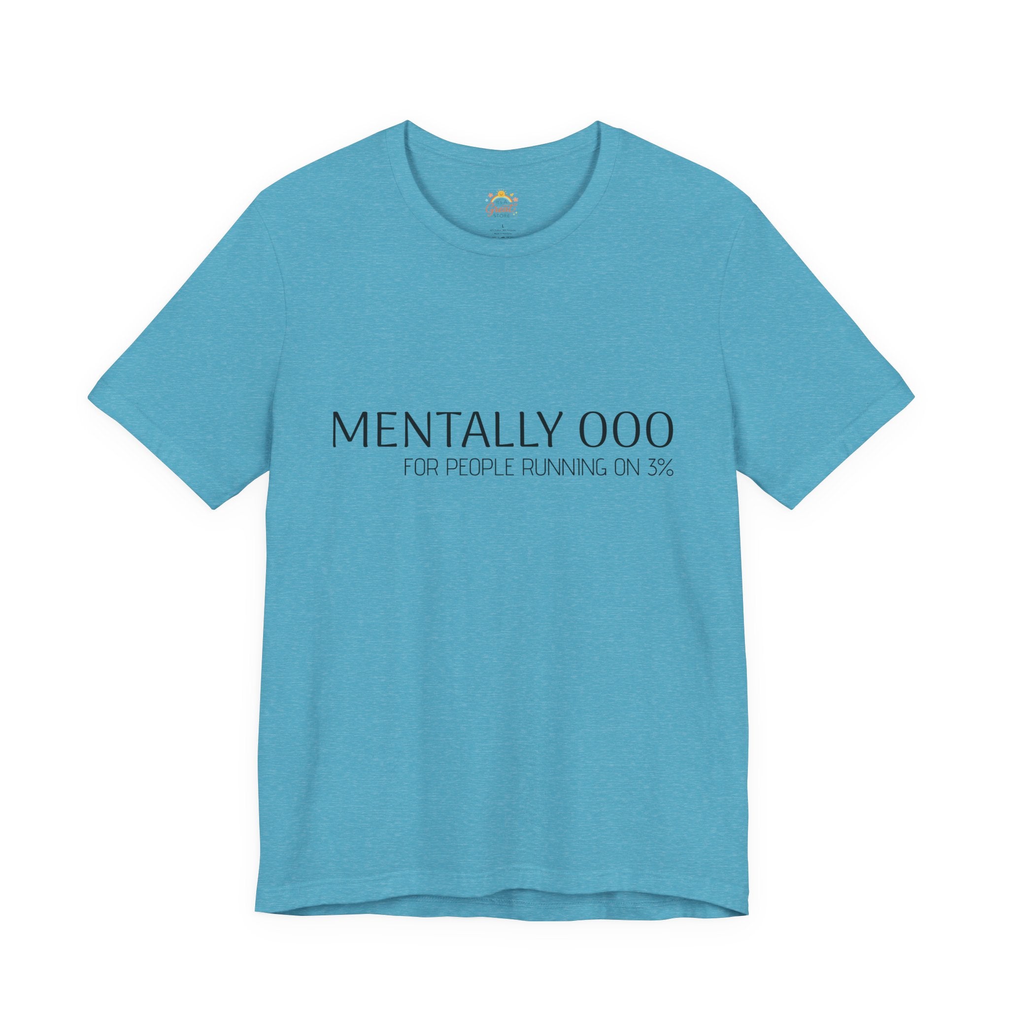 Mentally 000 (out of office) T-Shirt – 3% Battery Low - Graphic Tee