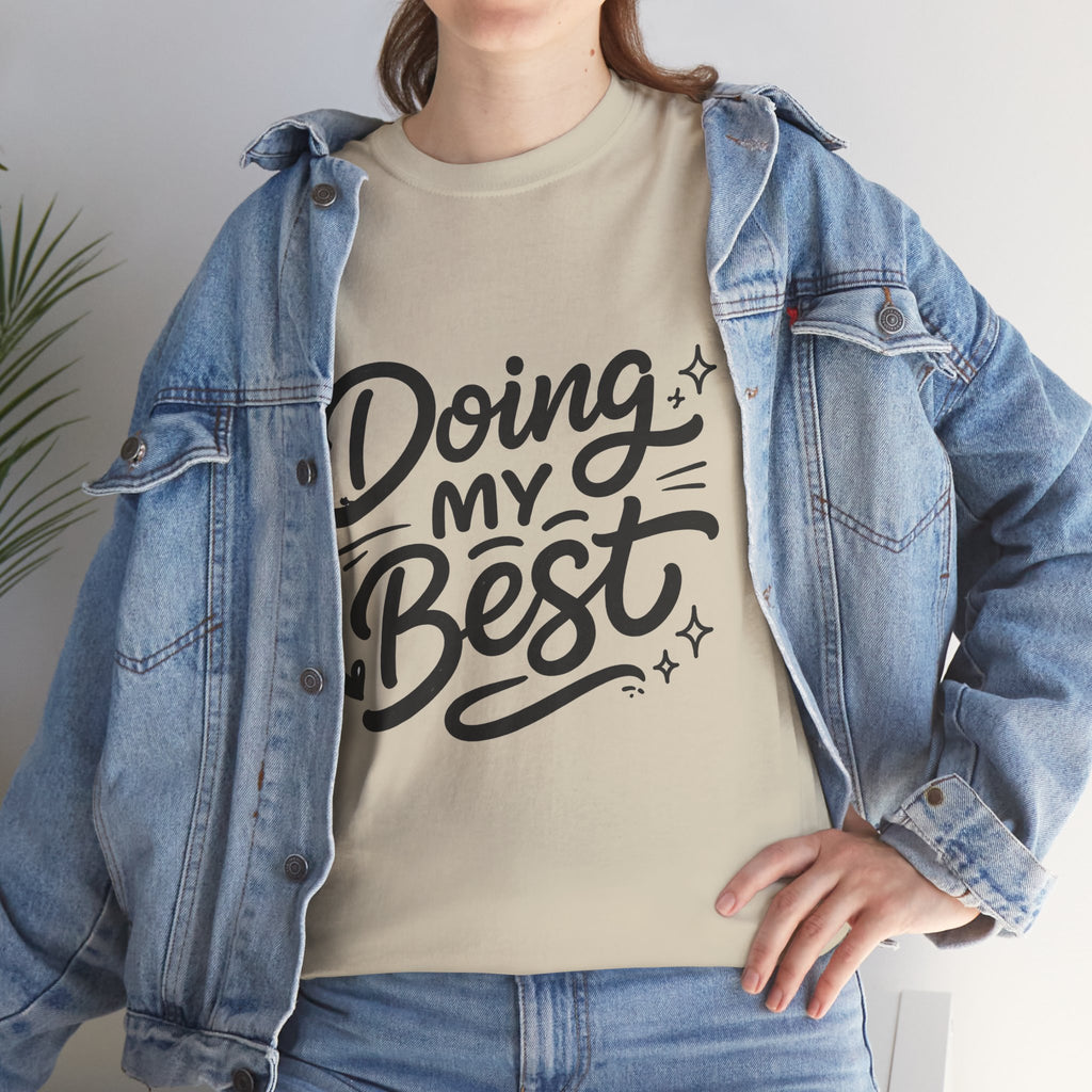 Doing My Best T-Shirt — Inspirational Motivational Tee