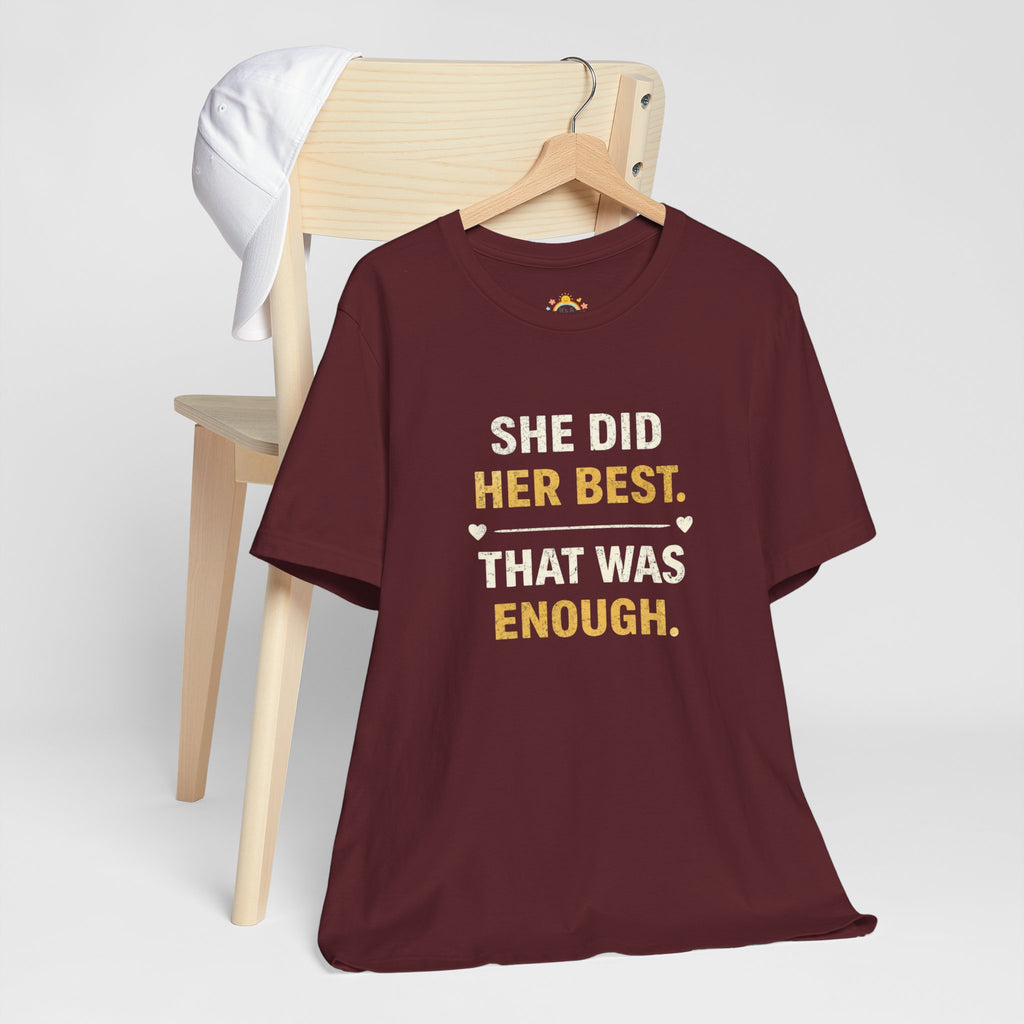 She Did Her Best That Was Enough Tee — Encouragement Women's Graphic T-Shirt