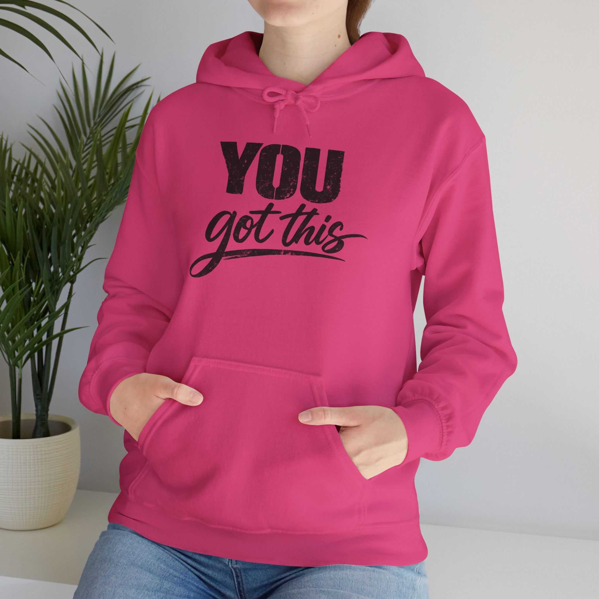 You Got This Hoodie — Motivational Graphic Hooded Sweatshirt