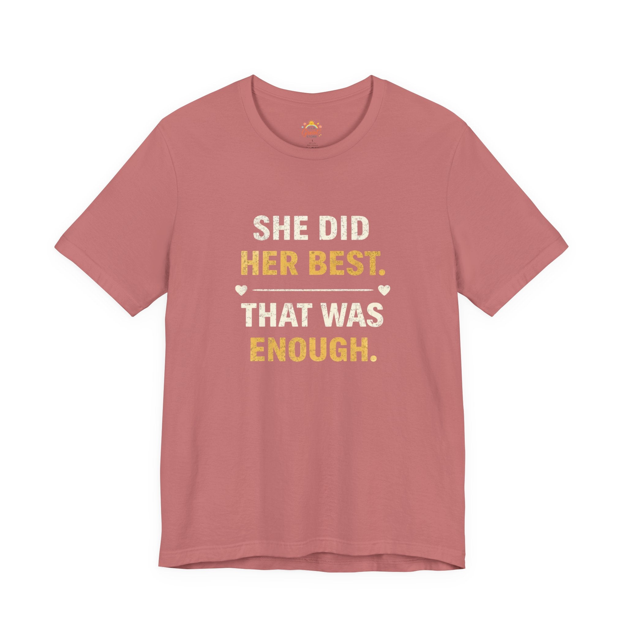 She Did Her Best That Was Enough Tee — Encouragement Women's Graphic T-Shirt