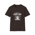 T-Shirt — "It's Gonna Be a Crate Day" Puppy Crate Training Shirt