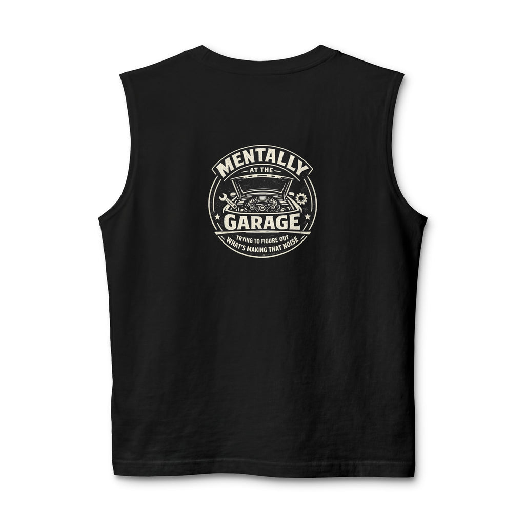 Garage Vibes Muscle Tank — “Mentally in the Garage” Car Mechanic Tank Top