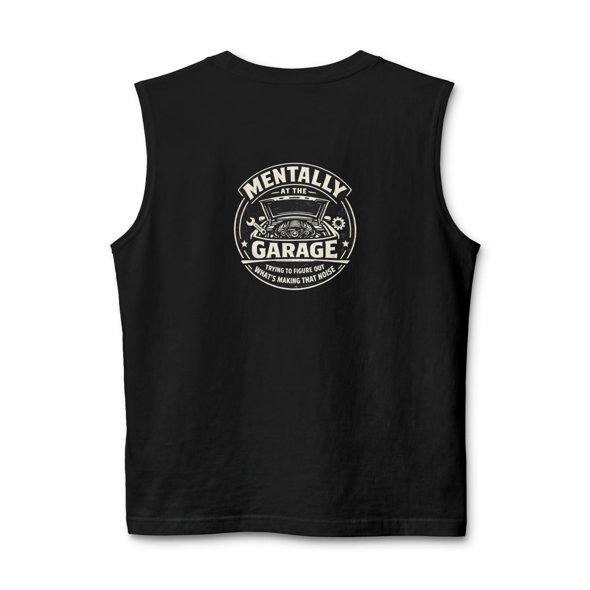 Garage Vibes Muscle Tank — “Mentally in the Garage” Car Mechanic Tank Top