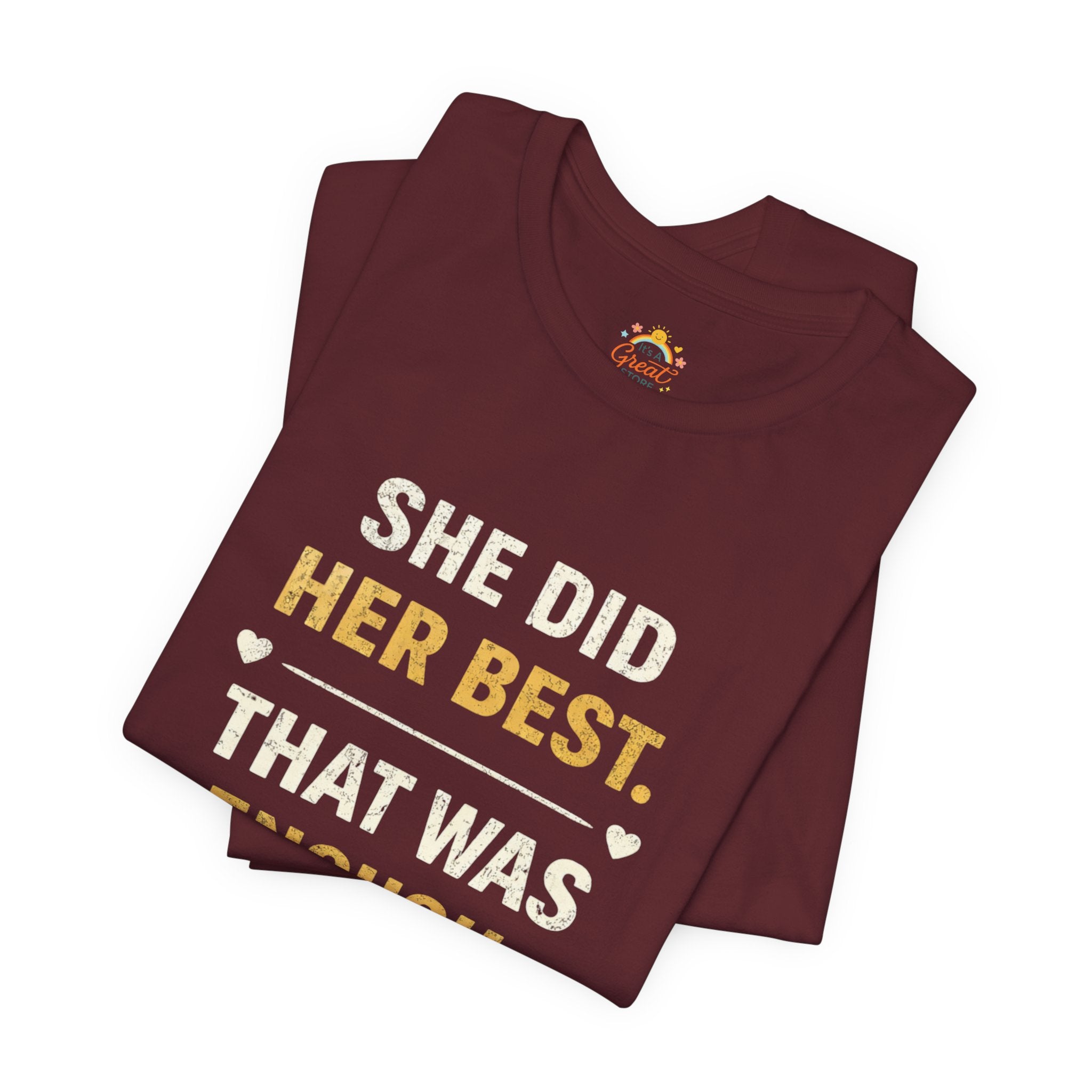 She Did Her Best That Was Enough Tee — Encouragement Women's Graphic T-Shirt