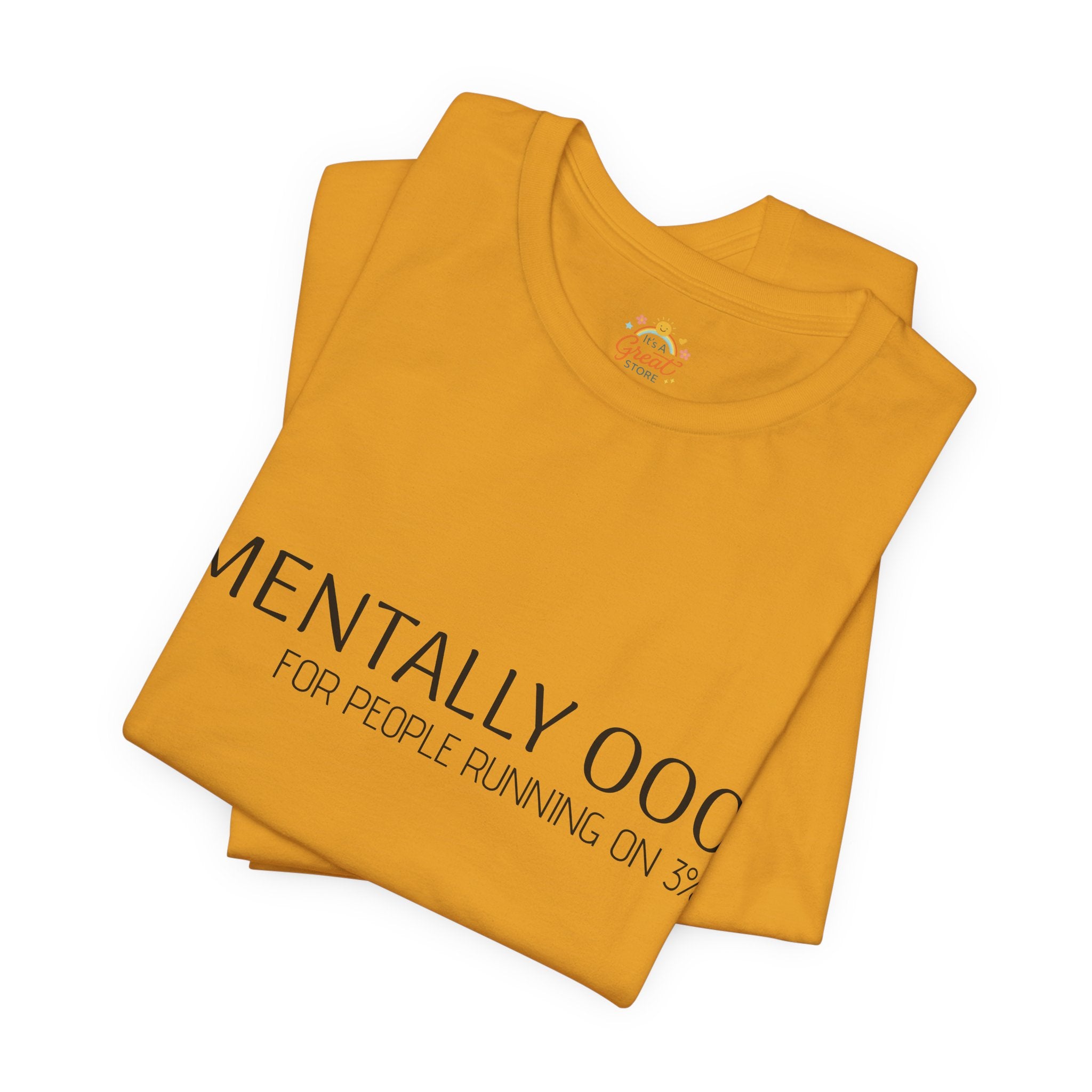 Mentally 000 (out of office) T-Shirt – 3% Battery Low - Graphic Tee