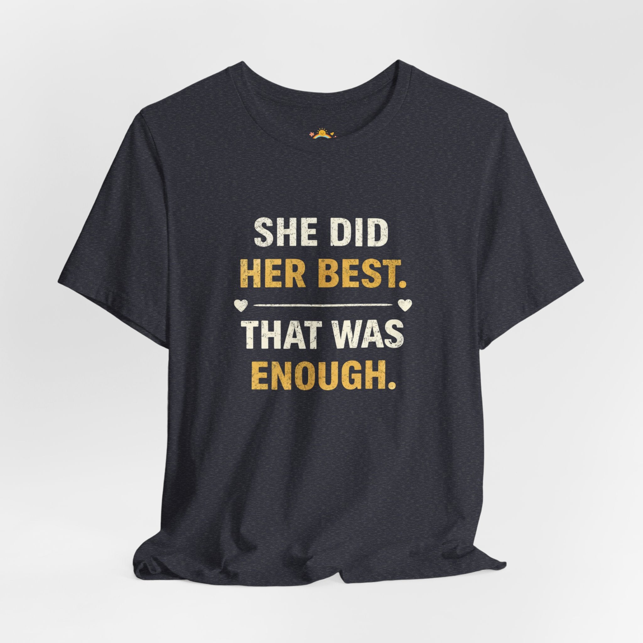 She Did Her Best That Was Enough Tee — Encouragement Women's Graphic T-Shirt